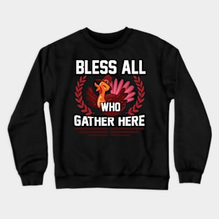 Bless All Who Gather Here Crewneck Sweatshirt